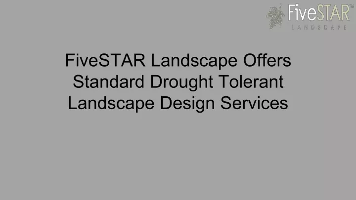 fivestar landscape offers standard drought