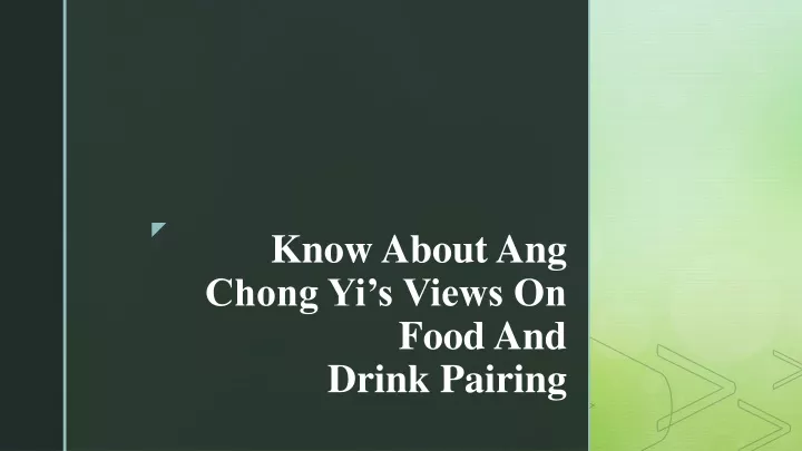 know about ang chong yi s views on food and drink pairing