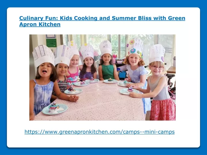 culinary fun kids cooking and summer bliss with