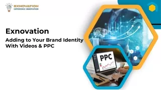 Adding to Your Brand Identity With Videos & PPC