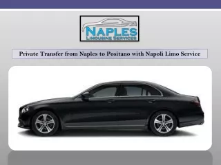 Private Transfer from Naples to Positano with Napoli Limo Service