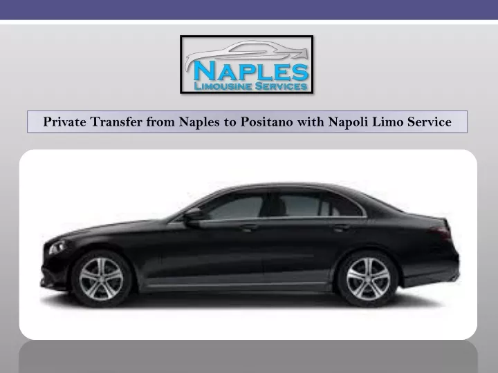 private transfer from naples to positano with