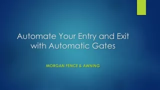 Automate Your Entry and Exit with Automatic Gates