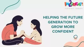 Helping The Future Generation To Grow More Confident