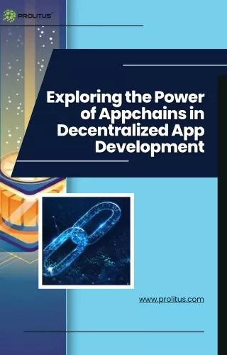 Exploring the Power of Appchains in Decentralized App Development