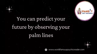 You can predict your future by observing your palm lines