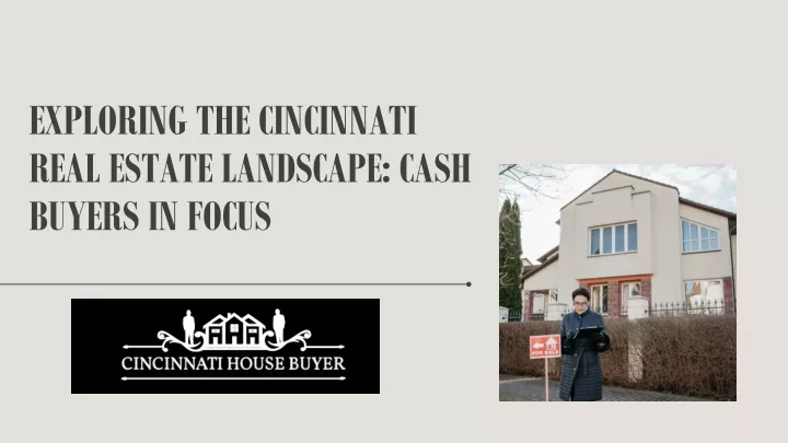 exploring the cincinnati real estate landscape cash buyers in focus
