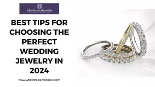 Best Tips For Choosing The Perfect Wedding Jewelry in 2024
