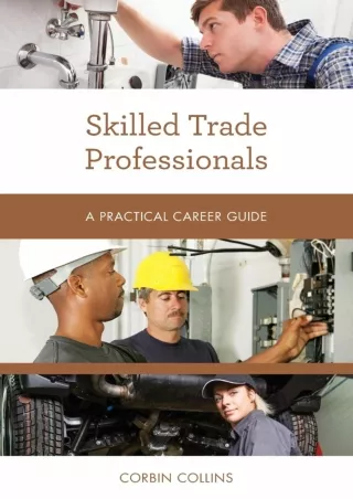 PDF✔️Download❤️ Skilled Trade Professionals: A Practical Career Guide (Practical Career Guides)