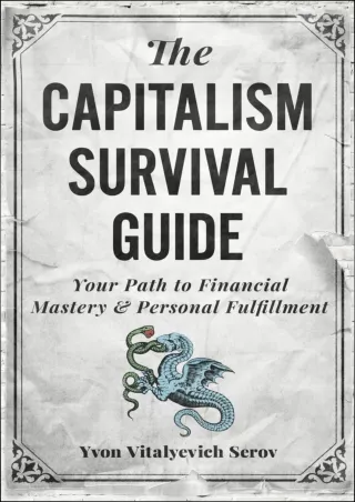 download⚡️[EBOOK]❤️ The Capitalism Survival Guide: Your Path to Financial Mastery and Personal Fulfillment