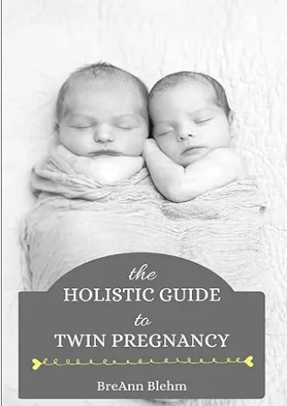 Ebook❤️(download)⚡️ The Holistic Guide to Twin Pregnancy
