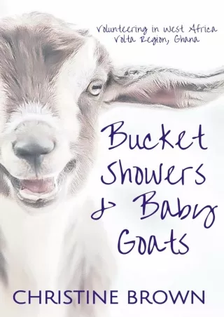 PDF✔️Download❤️ Bucket Showers & Baby Goats: Volunteering in West Africa