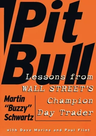 Download⚡️PDF❤️ Pit Bull: Lessons from Wall Street's Champion Day Trader