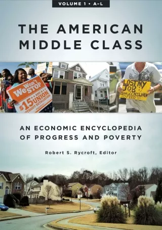 download⚡️[EBOOK]❤️ The American Middle Class [2 volumes]: An Economic Encyclopedia of Progress and Poverty [2 volumes]