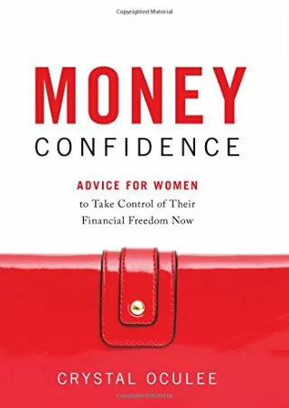 Download⚡️(PDF)❤️ Money Confidence: Advice for Women to Take Control of Their Financial Freedom Now