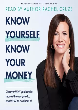 PDF✔️Download❤️ Know Yourself, Know Your Money: Discover Why You Handle Money the Way You Do, and What to Do About It!