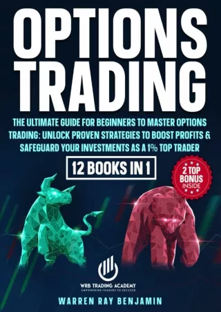 ❤️PDF⚡️ Options Trading: The Ultimate Guide for Beginners to Master Options Trading: Unlock Proven Strategies to Boost P