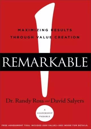 [DOWNLOAD]⚡️PDF✔️ Remarkable!: Maximizing Results through Value Creation