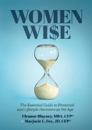 book❤️[READ]✔️ Women Wise: The Essential Guide to Financial and Lifestyle Decisions as We Age