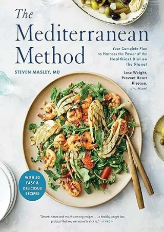 download⚡️[EBOOK]❤️ The Mediterranean Method: Your Complete Plan to Harness the Power of the Healthiest Diet on the Plan