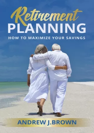 Pdf⚡️(read✔️online) Retirement Planning: How to Maximize Your Savings