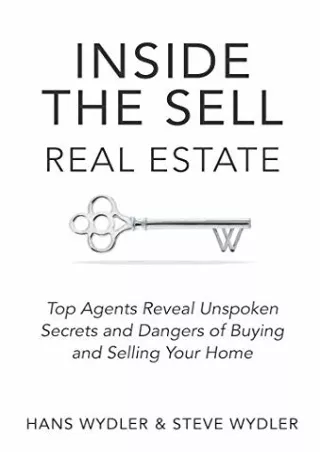 Ebook❤️(download)⚡️ Inside the Sell Real Estate: Top Agents Reveal Unspoken Secrets and Dangers of Buying and Selling Yo