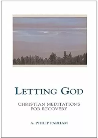 book❤️[READ]✔️ Letting God - Revised edition: Christian Meditations for Recovery