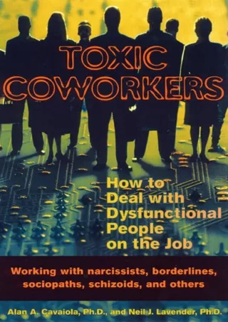 ❤️PDF⚡️ Toxic Coworkers: How to Deal with Dysfunctional People on the Job