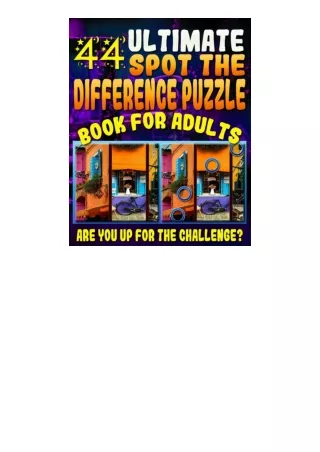 Download⚡PDF❤ Ultimate Spot the Difference Puzzle Book for Adults -: 44 Challeng