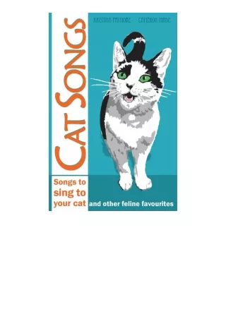✔️download⚡️ book (pdf) Cat Songs: Songs to Sing to your Cat and other feline fa