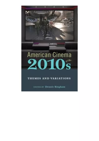 (❤️pdf)full✔download American Cinema of the 2010s: Themes and Variations Screen