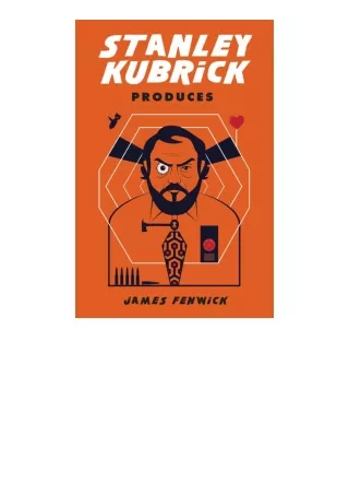 ✔️READ ❤️Online Stanley Kubrick Produces