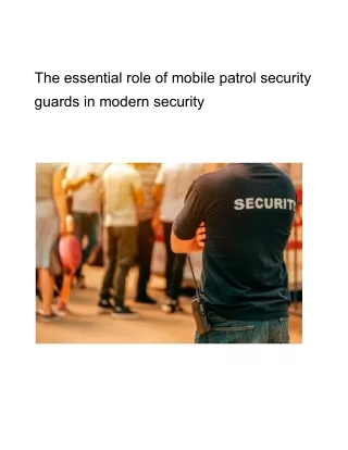 The essential role of mobile patrol security guards in modern security
