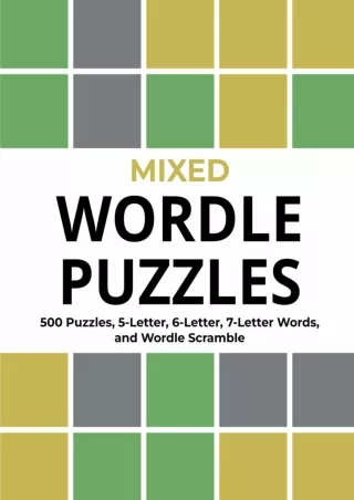 Download ⚡️[EBOOK]❤️ Mixed Wordle Puzzles: 500 Puzzles, 5-Letter, 6-Letter, 7-Letter Words