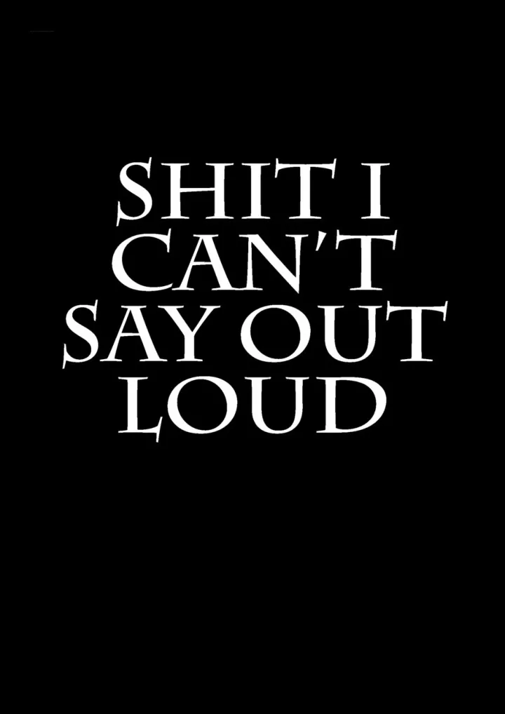 shit i can t say out loud blank lined journal