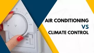 Air Conditioning vs Climate Control