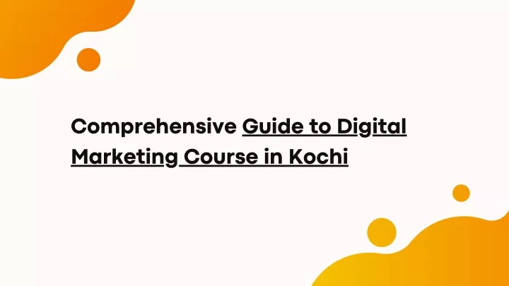 comprehensive guide to digital marketing course