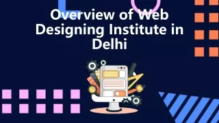 Overview of Web Designing Institute in Delhi