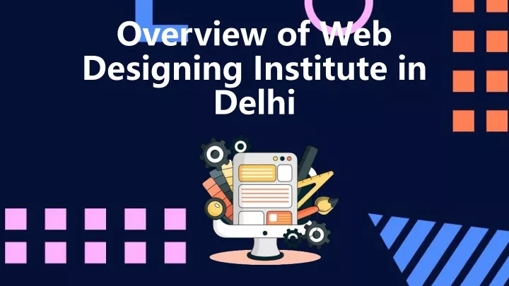 overview of web designing institute in delhi