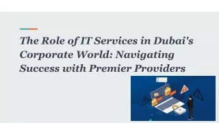 The Role of IT Services in Dubai's Corporate World_ Navigating Success with Premier Providers