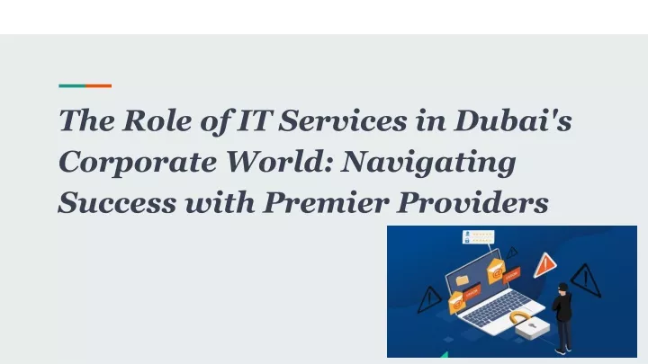 the role of it services in dubai s corporate world navigating success with premier providers