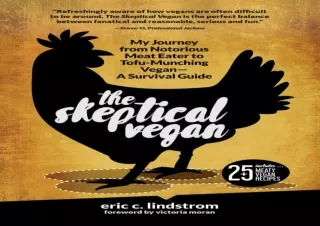 [PDF]❤️DOWNLOAD⚡️ The Skeptical Vegan: My Journey from Notorious Meat Eater to Tofu-Munchi