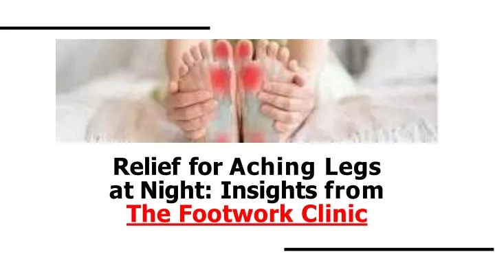 relief for aching legs at night insights from