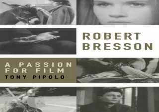 ⚡️PDF/READ❤️ Robert Bresson: A Passion for Film