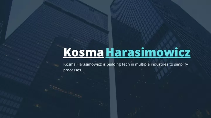 kosmaharasimowicz kosma harasimowicz is building