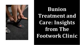 bunion-treatment-and-care-insights-from-the-footwork-clinic