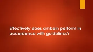 effectively does ambein perform in accordance with guidelines