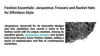 Fashion Essentials_ Jacquemus Trousers and Bucket Hats for Effortless Style