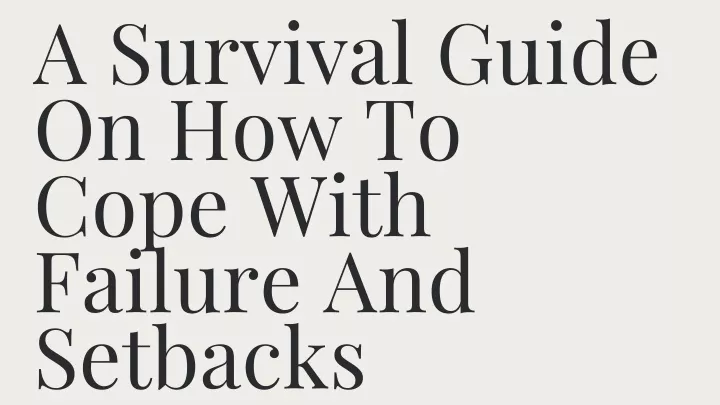 a survival guide on how to cope with failure