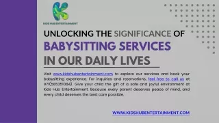Unlocking the Significance of Babysitting Services in Our Daily Lives